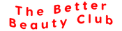 The Better Beauty Club
