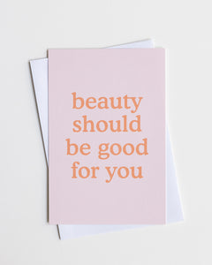 Beauty Should Be Good For You (Peach) Notecards